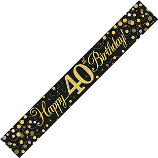 Happy 40th Birthday - 9ft Holographic Fizz Black & Gold Banner